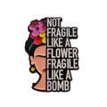 Frida Kahlo - Fragile Like A Bomb - Colorfox