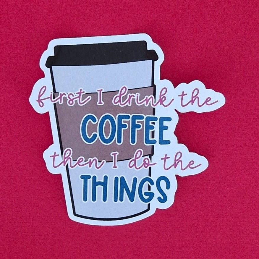 Losse sticker 'First: Coffee' - Colorfox