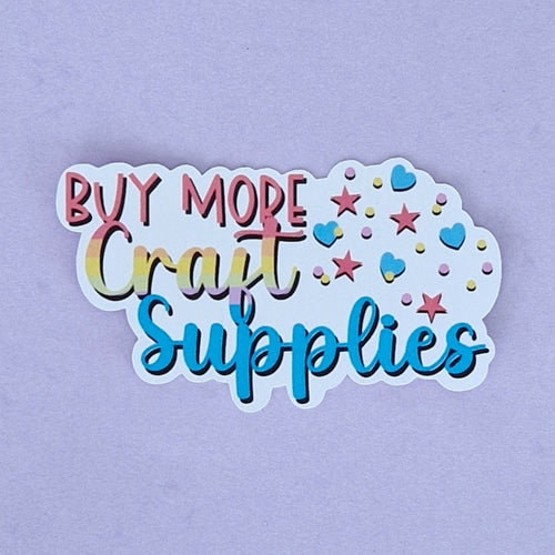 Losse sticker 'Buy More Craft Supplies' - Colorfox