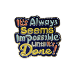 Impossible Until It's Done - Colorfox